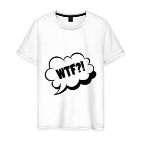 Мужская футболка хлопок с принтом WTF What The Fuck? в Кировске, 100% хлопок | прямой крой, круглый вырез горловины, длина до линии бедер, слегка спущенное плечо. | wtf