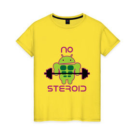 Женская футболка хлопок с принтом No Steroid в Кировске, 100% хлопок | прямой крой, круглый вырез горловины, длина до линии бедер, слегка спущенное плечо | apple | андроид | антибренд | качок | мускулы | мышцы | спорт | спортсменам | стероиды | штанга