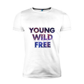 Мужская футболка премиум с принтом Young wild free в Кировске, 92% хлопок, 8% лайкра | приталенный силуэт, круглый вырез ворота, длина до линии бедра, короткий рукав | young wild free | интернет приколы | космическая тема | космос