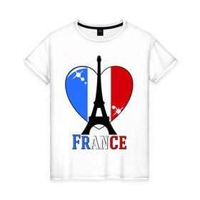 Женская футболка хлопок с принтом Люблю Францию в Кировске, 100% хлопок | прямой крой, круглый вырез горловины, длина до линии бедер, слегка спущенное плечо | Тематика изображения на принте: france | i love france | париж | франция | эйвелева башня | я люблю францию