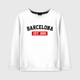 Детский лонгслив хлопок с принтом FC Barcelona Est 1899 в Кировске, 100% хлопок | круглый вырез горловины, полуприлегающий силуэт, длина до линии бедер | Тематика изображения на принте: barcelona | fc barcelona | барселона | фк барселона