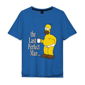 Мужская футболка хлопок Oversize с принтом Homer (The Last Perfect Man...) в Кировске, 100% хлопок | свободный крой, круглый ворот, “спинка” длиннее передней части | гомер