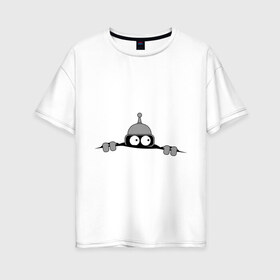 Женская футболка хлопок Oversize с принтом Bender из-под футболки в Кировске, 100% хлопок | свободный крой, круглый ворот, спущенный рукав, длина до линии бедер
 | Тематика изображения на принте: bender | futurama | бендер | фатурама | футурама
