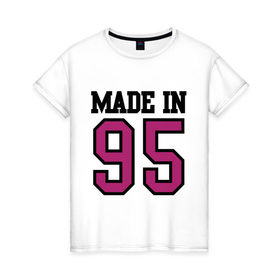 Женская футболка хлопок с принтом Made in 95th в Кировске, 100% хлопок | прямой крой, круглый вырез горловины, длина до линии бедер, слегка спущенное плечо | 