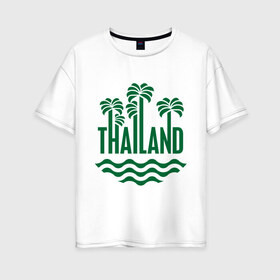 Женская футболка хлопок Oversize с принтом Тайланд в Кировске, 100% хлопок | свободный крой, круглый ворот, спущенный рукав, длина до линии бедер
 | tailand | тайланд