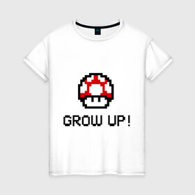 Женская футболка хлопок с принтом Grow up! в Кировске, 100% хлопок | прямой крой, круглый вырез горловины, длина до линии бедер, слегка спущенное плечо | марио
