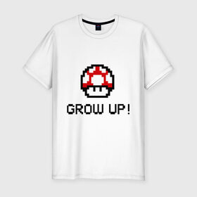Мужская футболка премиум с принтом Grow up! в Кировске, 92% хлопок, 8% лайкра | приталенный силуэт, круглый вырез ворота, длина до линии бедра, короткий рукав | марио