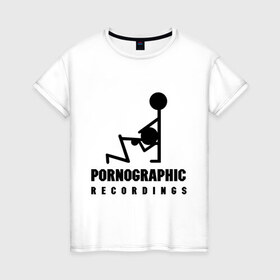Женская футболка хлопок с принтом Pornographic в Кировске, 100% хлопок | прямой крой, круглый вырез горловины, длина до линии бедер, слегка спущенное плечо | recordings | девушка | парень | съемка | фигурки | человечки