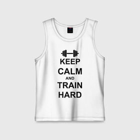 Детская майка хлопок с принтом Keep  calm and train hard в Кировске,  |  | keep calm | keep calm and train hard | train hard | гантель