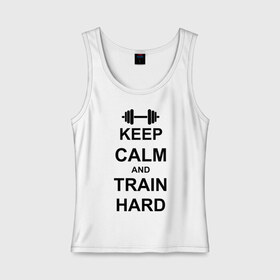Женская майка хлопок с принтом Keep calm and train hard в Кировске, 95% хлопок, 5% эластан |  | keep calm | keep calm and train hard | train hard | гантель