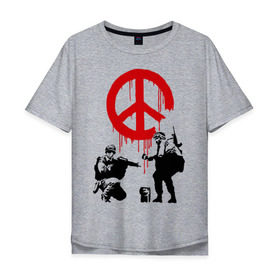 Мужская футболка хлопок Oversize с принтом Peace Banksy в Кировске, 100% хлопок | свободный крой, круглый ворот, “спинка” длиннее передней части | бэнкси | граффити | люди | мир | оружие