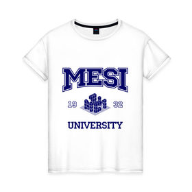 Женская футболка хлопок с принтом MESI University в Кировске, 100% хлопок | прямой крой, круглый вырез горловины, длина до линии бедер, слегка спущенное плечо | вуз | институт | мэси | статистики и информатики | студенческие | университет