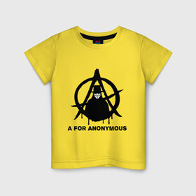 Детская футболка хлопок с принтом A for Anonymous (А значит аноним) в Кировске, 100% хлопок | круглый вырез горловины, полуприлегающий силуэт, длина до линии бедер | anonymous | аноним | анонимус | вендета | вендетта | гай фокс
