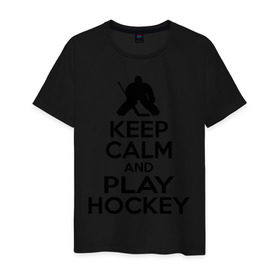 Мужская футболка хлопок с принтом Keep calm and play hockey в Кировске, 100% хлопок | прямой крой, круглый вырез горловины, длина до линии бедер, слегка спущенное плечо. | Тематика изображения на принте: hockey | keep calm | keep calm and play hockey | вратарь | хоккеист | хоккей | хоккейный вратарь