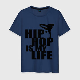 Мужская футболка хлопок с принтом Hip hop is my life в Кировске, 100% хлопок | прямой крой, круглый вырез горловины, длина до линии бедер, слегка спущенное плечо. | хип хоп