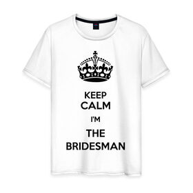 Мужская футболка хлопок с принтом Keep calm I`m the bridesman. в Кировске, 100% хлопок | прямой крой, круглый вырез горловины, длина до линии бедер, слегка спущенное плечо. | Тематика изображения на принте: 