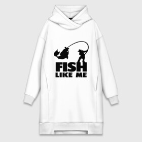 Платье-худи хлопок с принтом Fish like me. в Кировске,  |  | для рыбаков | рыба меня любит | рыбакам | рыбалка