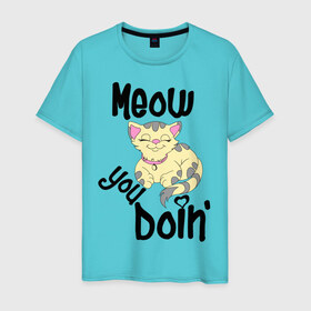 Мужская футболка хлопок с принтом Meow you doin в Кировске, 100% хлопок | прямой крой, круглый вырез горловины, длина до линии бедер, слегка спущенное плечо. | meow you doin | довольная кошка | киса | котэ | кошка | спящая кошка