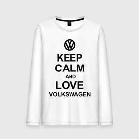 Мужской лонгслив хлопок с принтом keep calm and love volkswagen. в Кировске, 100% хлопок |  | автолюбителю | автомобиль | вольксваген | машина | прикольная надпись | тачка