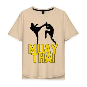 Мужская футболка хлопок Oversize с принтом Муай тай (Muay Thai). в Кировске, 100% хлопок | свободный крой, круглый ворот, “спинка” длиннее передней части | бойцы | бокс | боксеры | спортивные | тайский бокс