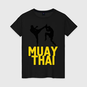 Женская футболка хлопок с принтом Муай тай (Muay Thai). в Кировске, 100% хлопок | прямой крой, круглый вырез горловины, длина до линии бедер, слегка спущенное плечо | бойцы | бокс | боксеры | спортивные | тайский бокс