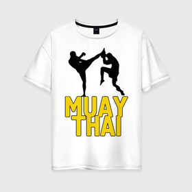 Женская футболка хлопок Oversize с принтом Муай тай (Muay Thai) в Кировске, 100% хлопок | свободный крой, круглый ворот, спущенный рукав, длина до линии бедер
 | бойцы | бокс | боксеры | спортивные | тайский бокс