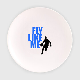 Тарелка с принтом Fly like me. в Кировске, фарфор | диаметр - 210 мм
диаметр для нанесения принта - 120 мм | basketball | баскетбол | баскетболист | спорт