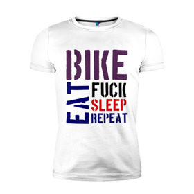 Мужская футболка премиум с принтом Bike eat sleep repeat в Кировске, 92% хлопок, 8% лайкра | приталенный силуэт, круглый вырез ворота, длина до линии бедра, короткий рукав | bicycle | bike | bike eat sleep repeat | eat | repeat | sleep | велик | велосипед | велосипедист