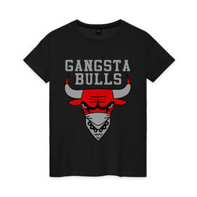 Женская футболка хлопок с принтом Gangsta bulls в Кировске, 100% хлопок | прямой крой, круглый вырез горловины, длина до линии бедер, слегка спущенное плечо | bshirts | bulls | cihago bulls | gangsta bulls | swag | sweg | бык | красный бык | сваг | свег | чикаго булс