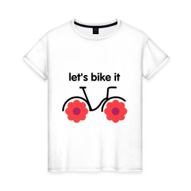 Женская футболка хлопок с принтом Цветочный велик в Кировске, 100% хлопок | прямой крой, круглый вырез горловины, длина до линии бедер, слегка спущенное плечо | bike | lets bike it | ride | байк | велик | велогонщик | велопробег | велосипед | велосипедист | велоспорт | кататься | прокатись | цветок | цветы