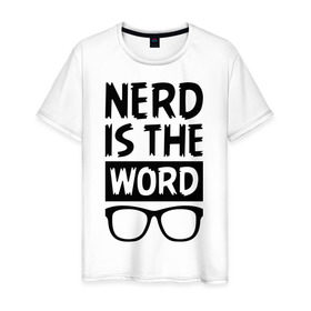 Мужская футболка хлопок с принтом Nerd is the Word в Кировске, 100% хлопок | прямой крой, круглый вырез горловины, длина до линии бедер, слегка спущенное плечо. | nerd is the word | word | красные очки | очки | хипстерские очки