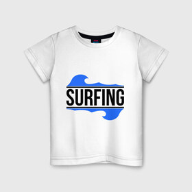 Детская футболка хлопок с принтом Surfing в Кировске, 100% хлопок | круглый вырез горловины, полуприлегающий силуэт, длина до линии бедер | Тематика изображения на принте: 