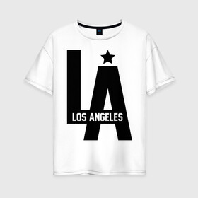 Женская футболка хлопок Oversize с принтом Los Angeles Star в Кировске, 100% хлопок | свободный крой, круглый ворот, спущенный рукав, длина до линии бедер
 | la | la style | los andgeles | los angeles | rnd | star | usa | америка | город ангелов | города | лос анджелес | лос анжелес | лосанджелес | лосанжелес | рэп | страны | сша | штаты