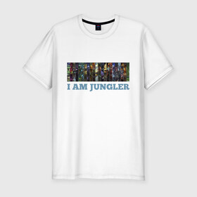 Мужская футболка премиум с принтом I am jungler в Кировске, 92% хлопок, 8% лайкра | приталенный силуэт, круглый вырез ворота, длина до линии бедра, короткий рукав | 
