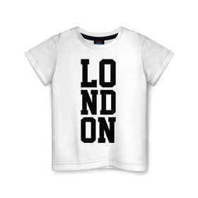 Детская футболка хлопок с принтом London в Кировске, 100% хлопок | круглый вырез горловины, полуприлегающий силуэт, длина до линии бедер | Тематика изображения на принте: 