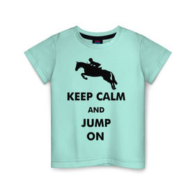 Детская футболка хлопок с принтом Keep Calm - конный спорт - лошади в Кировске, 100% хлопок | круглый вырез горловины, полуприлегающий силуэт, длина до линии бедер | Тематика изображения на принте: keep calm | конный | лошади