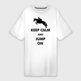 Платье-футболка хлопок с принтом Keep Calm   конный спорт   лошади в Кировске,  |  | keep calm | конный | лошади