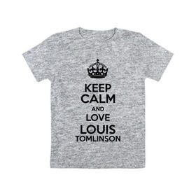 Детская футболка хлопок с принтом Keep calm and love Louis Tomlinson в Кировске, 100% хлопок | круглый вырез горловины, полуприлегающий силуэт, длина до линии бедер | 1d | keep calm | louis tomlinson | music | one direction | луи томлинсон
