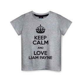 Детская футболка хлопок с принтом Keep calm and love Liam Payne в Кировске, 100% хлопок | круглый вырез горловины, полуприлегающий силуэт, длина до линии бедер | Тематика изображения на принте: 1d | keep calm | liam payne | music | one direction | лиам пейн