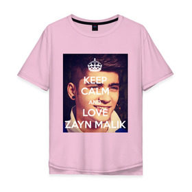 Мужская футболка хлопок Oversize с принтом Keep calm and love Zayn Malik в Кировске, 100% хлопок | свободный крой, круглый ворот, “спинка” длиннее передней части | 1d | keep calm | music | one direction | zayn malik | зейн малик