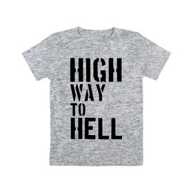 Детская футболка хлопок с принтом High way to hell в Кировске, 100% хлопок | круглый вырез горловины, полуприлегающий силуэт, длина до линии бедер | Тематика изображения на принте: acdc | rock | блюз рок | рок | рок группа | рок н ролл | хард рок | эйсидиси