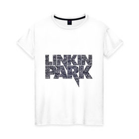 Женская футболка хлопок с принтом Linkin Park в Кировске, 100% хлопок | прямой крой, круглый вырез горловины, длина до линии бедер, слегка спущенное плечо | linkin park | rock | альтернативный метал | альтернативный рок | линкин парк | ню метал | рок | рэпкор | электроник рок