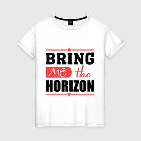 Женская футболка хлопок с принтом Bring me the horizon в Кировске, 100% хлопок | прямой крой, круглый вырез горловины, длина до линии бедер, слегка спущенное плечо | bmth | bring me the horizon | hardcore | kubana 2014 | rock | дэткор | музыка | рок | рок группы
