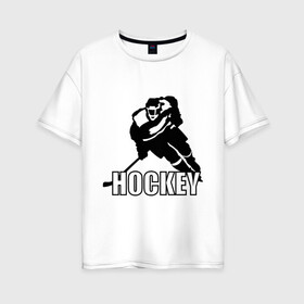 Женская футболка хлопок Oversize с принтом Hockey (Хоккей) в Кировске, 100% хлопок | свободный крой, круглый ворот, спущенный рукав, длина до линии бедер
 | спорт | спортсмен | хокеист | хокей | хоккеист | шайба