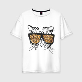Женская футболка хлопок Oversize с принтом Кот в очках в Кировске, 100% хлопок | свободный крой, круглый ворот, спущенный рукав, длина до линии бедер
 | swag | киса | кот | кот в очках | кошка | кошка в очках | леопардовые очки | очки | сваг | усы