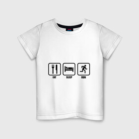 Детская футболка хлопок с принтом Eat Sleep Run (Еда, Сон, Бег) в Кировске, 100% хлопок | круглый вырез горловины, полуприлегающий силуэт, длина до линии бедер | eat sleep run | бег | вилка | еда | кровать | сон