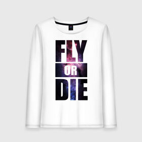 Женский лонгслив хлопок с принтом Fly or die в Кировске, 100% хлопок |  | fly or die | fly или умереть | swag | звезды | космос