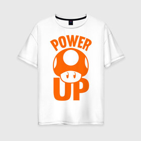 Женская футболка хлопок Oversize с принтом Mario power up в Кировске, 100% хлопок | свободный крой, круглый ворот, спущенный рукав, длина до линии бедер
 | nintendo | марио | нинтендо