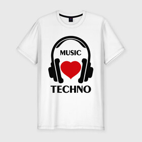 Мужская футболка премиум с принтом Любимая музыка - Techno в Кировске, 92% хлопок, 8% лайкра | приталенный силуэт, круглый вырез ворота, длина до линии бедра, короткий рукав | dj | rnb | techno | клубные | любимая | любимая музыка   techno | музыка