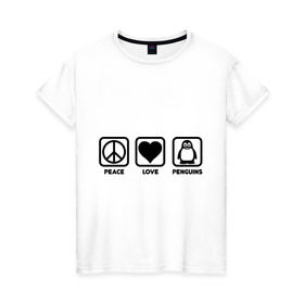 Женская футболка хлопок с принтом Peace Love Penguins (мир, любовь, пингвины) в Кировске, 100% хлопок | прямой крой, круглый вырез горловины, длина до линии бедер, слегка спущенное плечо | peace love penguins | животные | любовь | мир | пингвины
